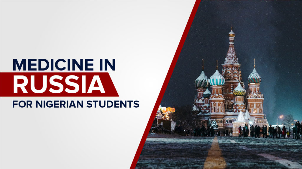 Study Medicine in Russia for Nigerian Students - Study Abroad with 12 ...