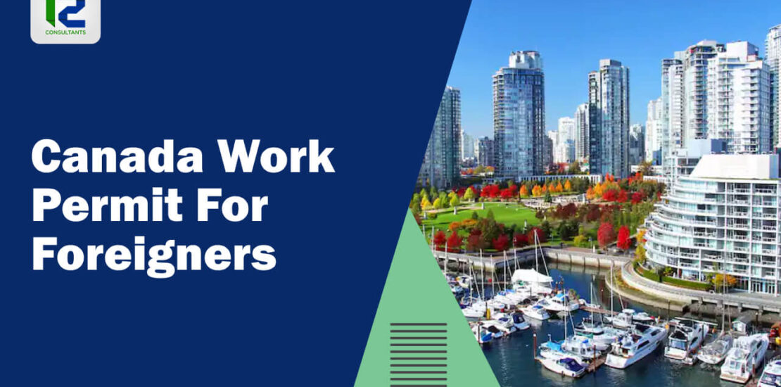 Canada Work Permit 12 Consultants