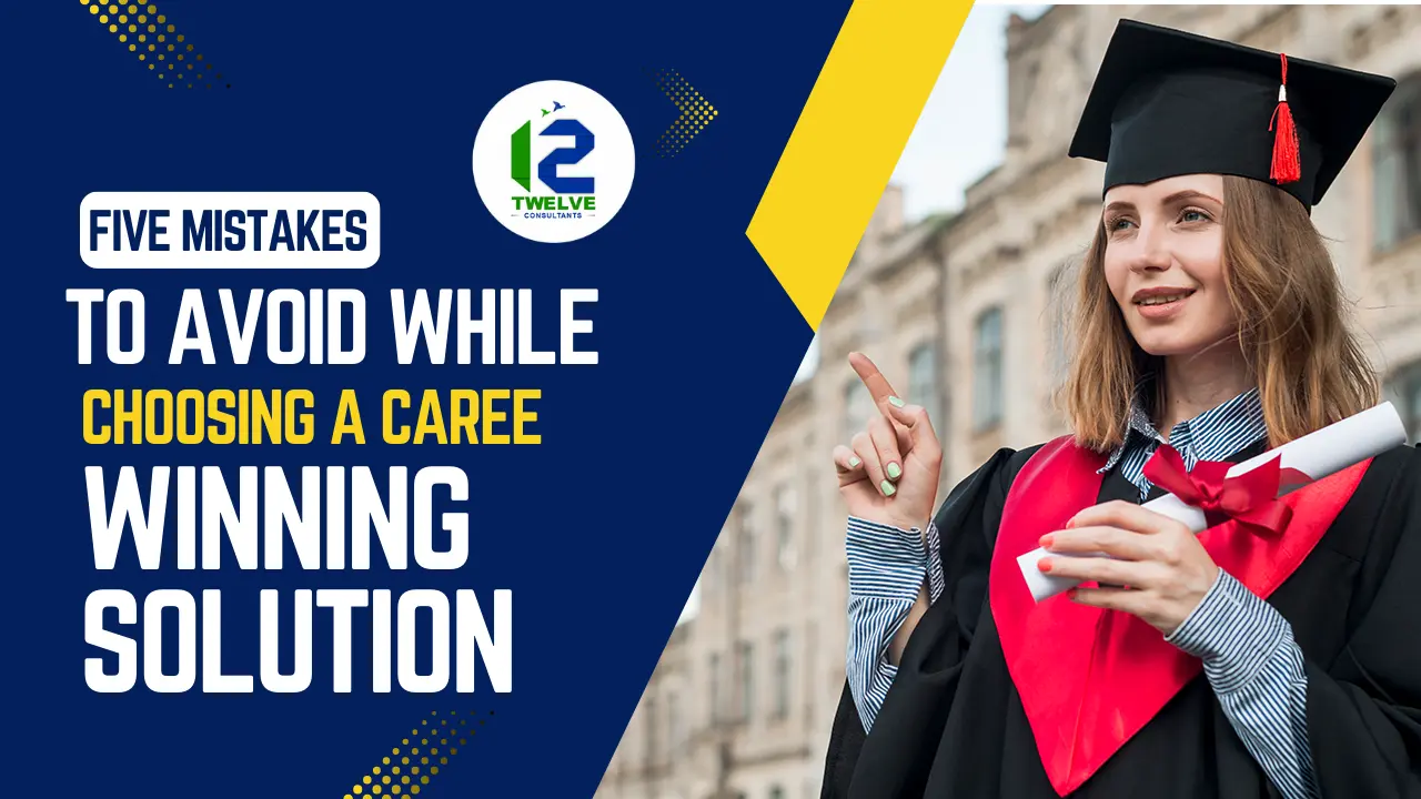 Five Mistakes to Avoid while Choosing a Career