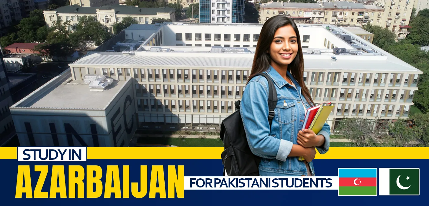 Study in Azerbaijan For Pakistani Students