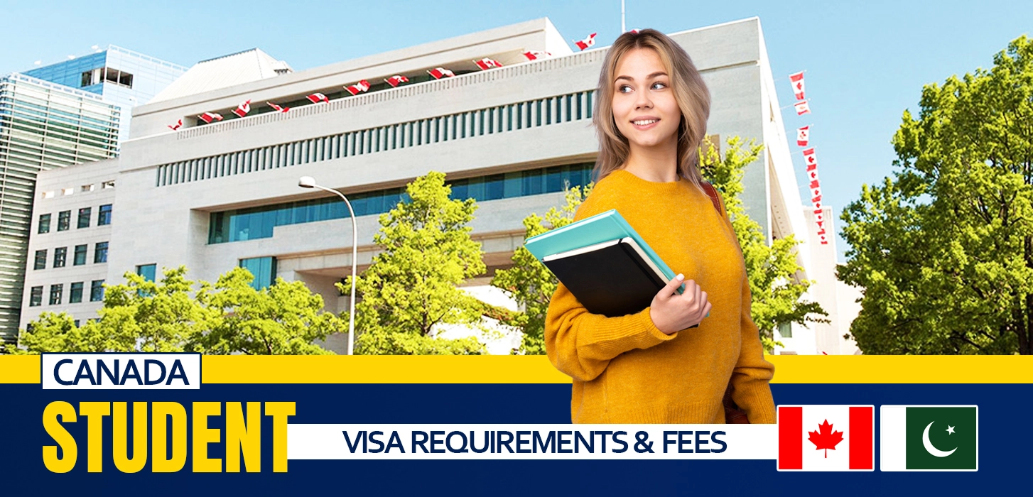Canada Student Visa Requirements & Fees