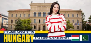 Fee and Living Cost in Hungary for Pakistani Students