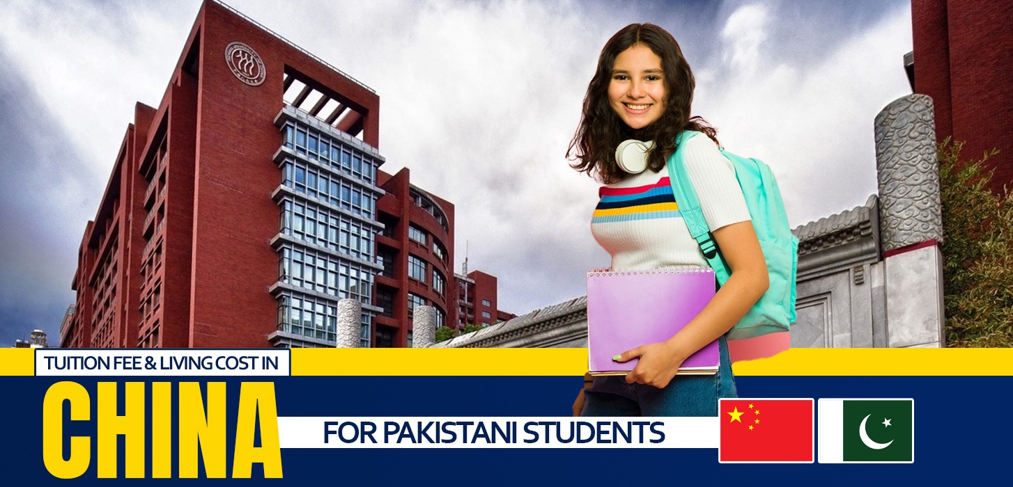 Tuition Fee & Living Cost in China for Pakistani Students